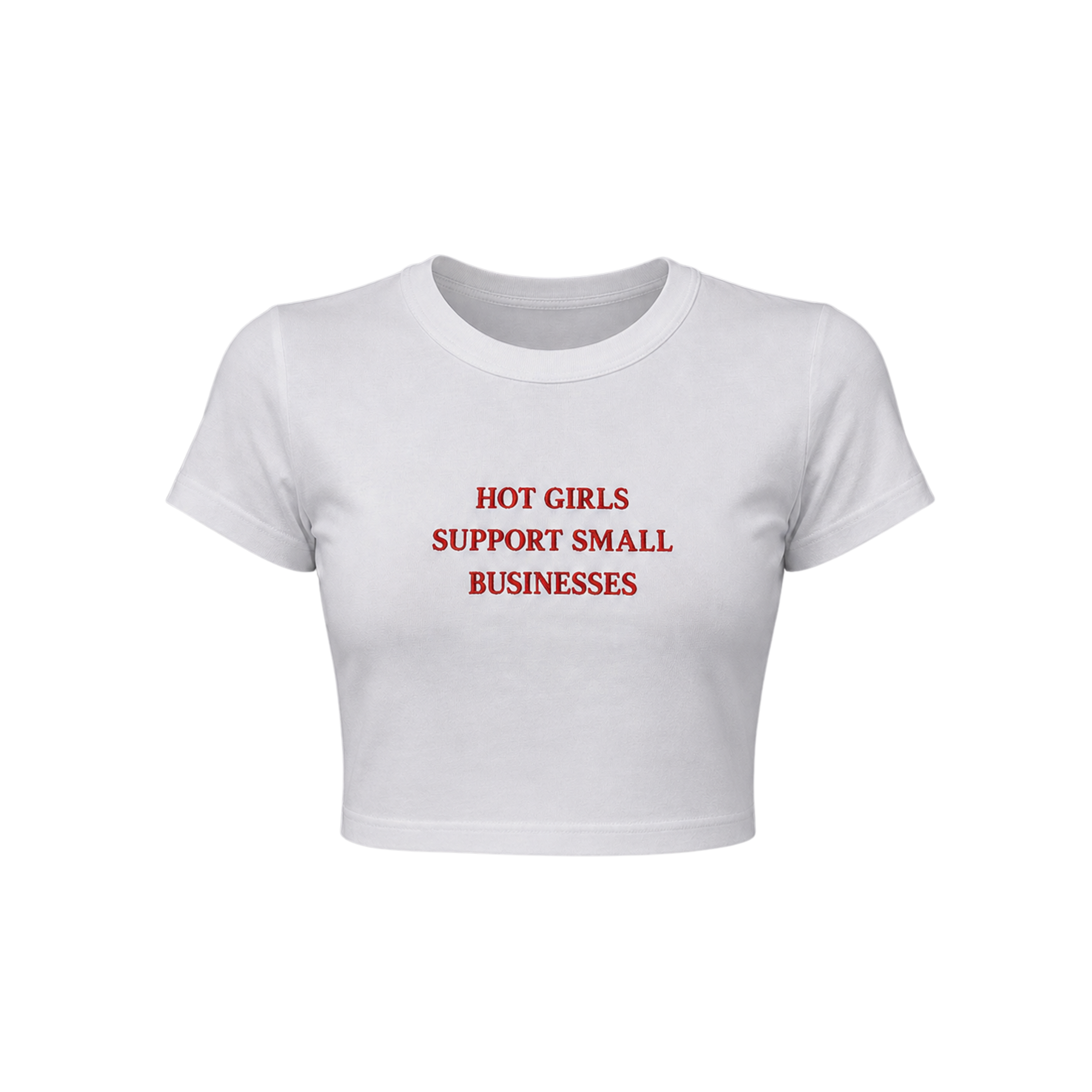 Hot Girls Support Small Businesses Cropped Tee