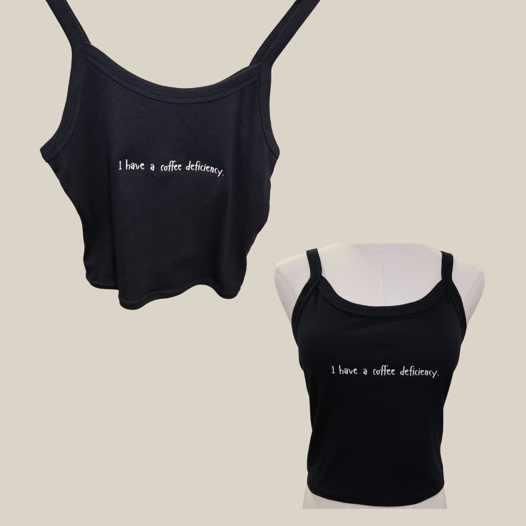 I Have a Coffee Deficiency Tank Top